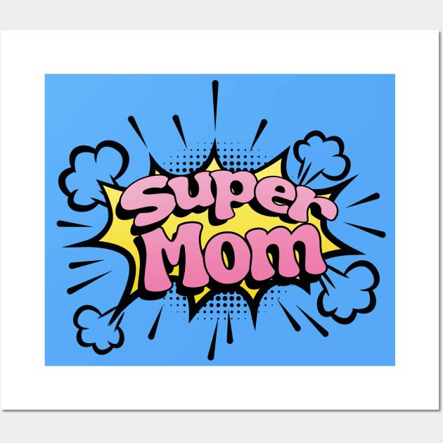 Super Mom Wall Art by HarlinDesign